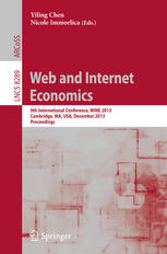 Web and Internet Economics : 9th International Conference, WINE 2013, Cambridge, MA, USA, December 11-14, 2013, Proceedings