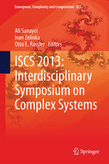 ISCS 2013. Rossler, Ivan Zelinka, Otto E. Rossler : Interdisciplinary Symposium on Complex Systems