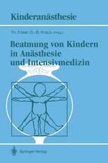 Beatmung von Kindern in Anästhesie und Intensivmedizin