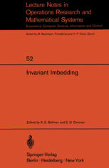 Invariant imbedding proceedings of the Summer Workshop on Invariant Imbedding, held at the University of Southern California, June - August 1970.