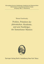 Proklos, Präsident der platonischen Akademie, und sein Nachfolger, der Samaritaner Marinos : Vorgetragen in der Sitzung vom 6. Juli 1985