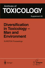 Diversification in Toxicology - Man and Environment : Proceedings of the 1997 EUROTOX Congress Meeting Held in Århus, Denmark, June 25-28, 1997