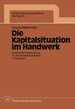 Die Kapitalsituation im Handwerk Empirische Untersuchung für die Handwerksbetriebe in Ostbayern