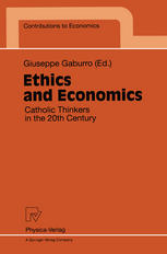 Ethics and economics : Catholic thinkers in the 20th century