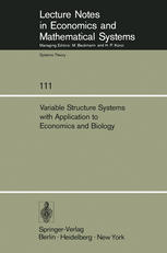 Variable Structure Systems with Application to Economics and Biology Proceedings of the Second US-Italy Seminar on Variable Structure Systems, May 1974