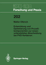 Entwicklung und Optimierung von Prozeßkomponenten zur ionenunterstützten Abscheidung bei PVD-Verfahren