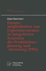 Einsatzmöglichkeiten von Expertensystemen in integrierten Systemen der Produktionsplanung und -steuerung (PPS)