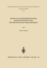 Klinik und Elektromyographie der Spontanaktivität des Menschlichen Skeletmuskels
