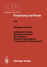 Grafikunterstütztes Simulationssystem für komplexe Bearbeitungsvorgänge in numerischen Steuerungen
