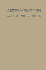 Ärzte-Memoiren : Aus Vier Jahrhunderten