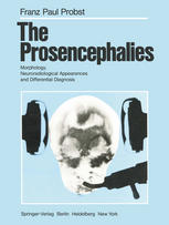 The Prosencephalies : Morphology, Neuroradiological Appearances and Differential Diagnosis