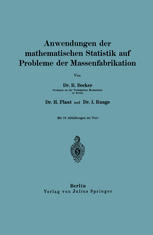 Anwendungen der mathematischen Statistik auf Probleme der Massenfabrikation