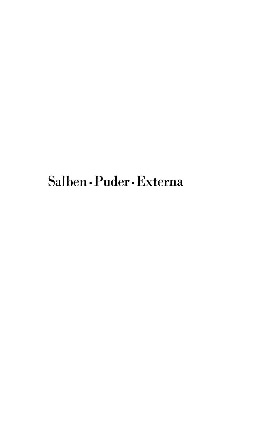 Salben · Puder · Externa : Die äußeren Heilmittel der Medizin