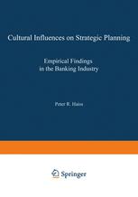 Cultural Influences on Strategic Planning : Empirical Findings in the Banking Industry.