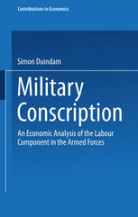 Military Conscription : an Economic Analysis of the Labour Component in the Armed Forces