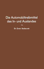 Die Automobiltreibmittel des In- und Auslandes Eine Übersicht über die vorgeschlagenen Mischungs- und Herstellungsverfahren, anhand der Patentliteratur