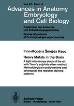 Heavy Metals in the Brain : a Light Microscope Study of the Rat with Timm's Sulphide Silver Method. Methodological Considerations and Cytological and Regional Staining Patterns