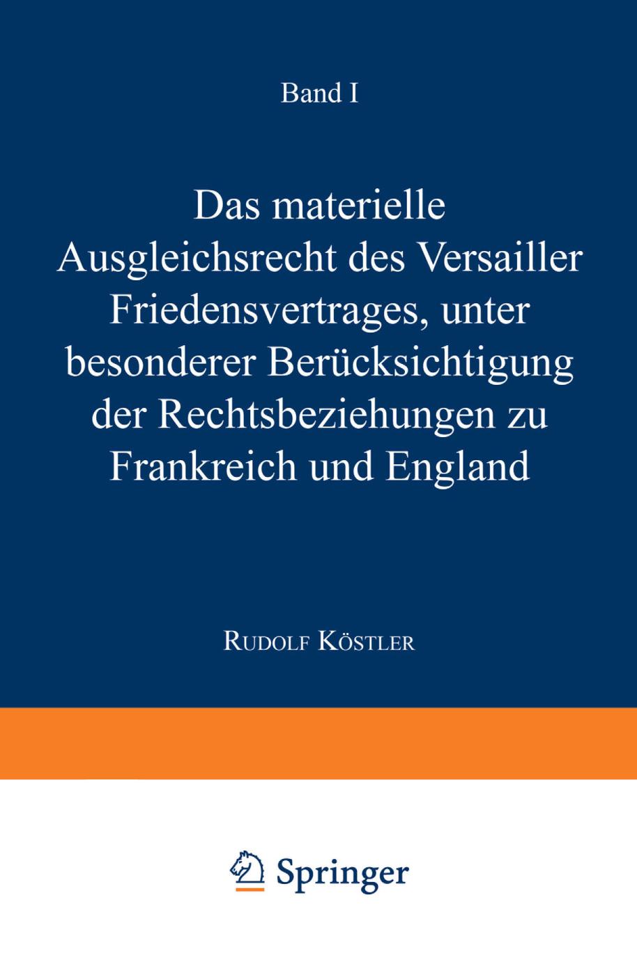 Das Materielle Ausgleichsrecht des Versailler Friedensvertrages Unter Besonderer Berücksichtigung der Rechtsbeziehungen zu Frankreich und England