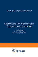 Akademische selbstverwaltung in Frankreich und Deutschland; ein beitrag zur universitätsreform