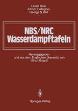NBS/NRC Wasserdampftafeln : Thermodynamische und Transportgrößen mit Computerprogrammen für Dampf und Wasser in SI-Einheiten