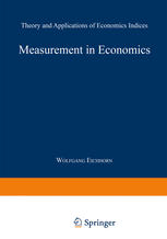 Measurement in Economics : Theory and Applications of Economics Indices.