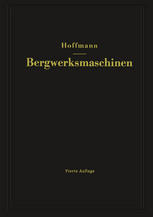 Lehrbuch der Bergwerksmaschinen Kraft- und Arbeitsmaschinen