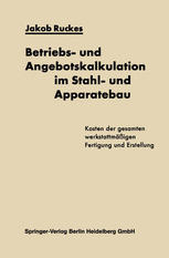 Betriebs- und Angebotskalkulation im Stahl- und Apparatebau