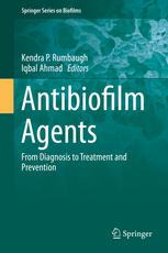 Antibiofilm Agents From Diagnosis to Treatment and Prevention