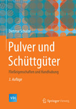 Pulver und Schüttgüter : Fließeigenschaften und Handhabung