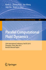 Parallel Computational Fluid Dynamics 25th International Conference, ParCFD 2013, Changsha, China, May 20-24, 2013. Revised Selected Papers