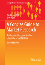 A Concise Guide to Market Research The Process, Data, and Methods Using IBM SPSS Statistics