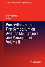 Proceedings of the First Symposium on Aviation Maintenance and Management 2