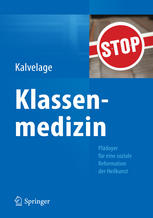 Klassenmedizin Plädoyer für eine soziale Reformation der Heilkunst