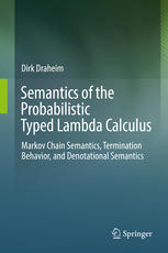 Semantics of the Probabilistic Typed Lambda Calculus Markov Chain Semantics, Termination Behavior, and Denotational Semantics