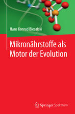 Mikronährstoffe als Motor der Evolution.