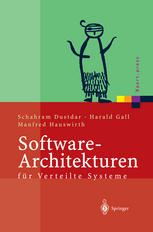 Software-Architekturen für Verteilte Systeme : Prinzipien, Bausteine und Standardarchitekturen für moderne Software