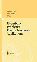 Hyperbolic Problems: Theory, Numerics, Applications Proceedings of the Ninth International Conference on Hyperbolic Problems held in CalTech, Pasadena, March 25-29, 2002