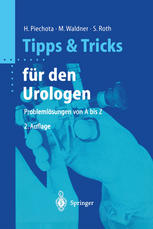 Tipps und Tricks für den Urologen : Problemlösungen von A bis Z