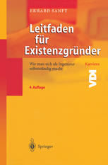 Leitfaden für Existenzgründer Wie man sich als Ingenieur selbstständig macht