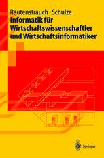 Informatik für Wirtschaftswissenschaftler und Wirtschaftsinformatiker