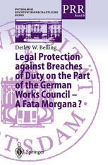 Legal Protection against Breaches of Duty on the Part of the German Works Council -- A Fata Morgana?