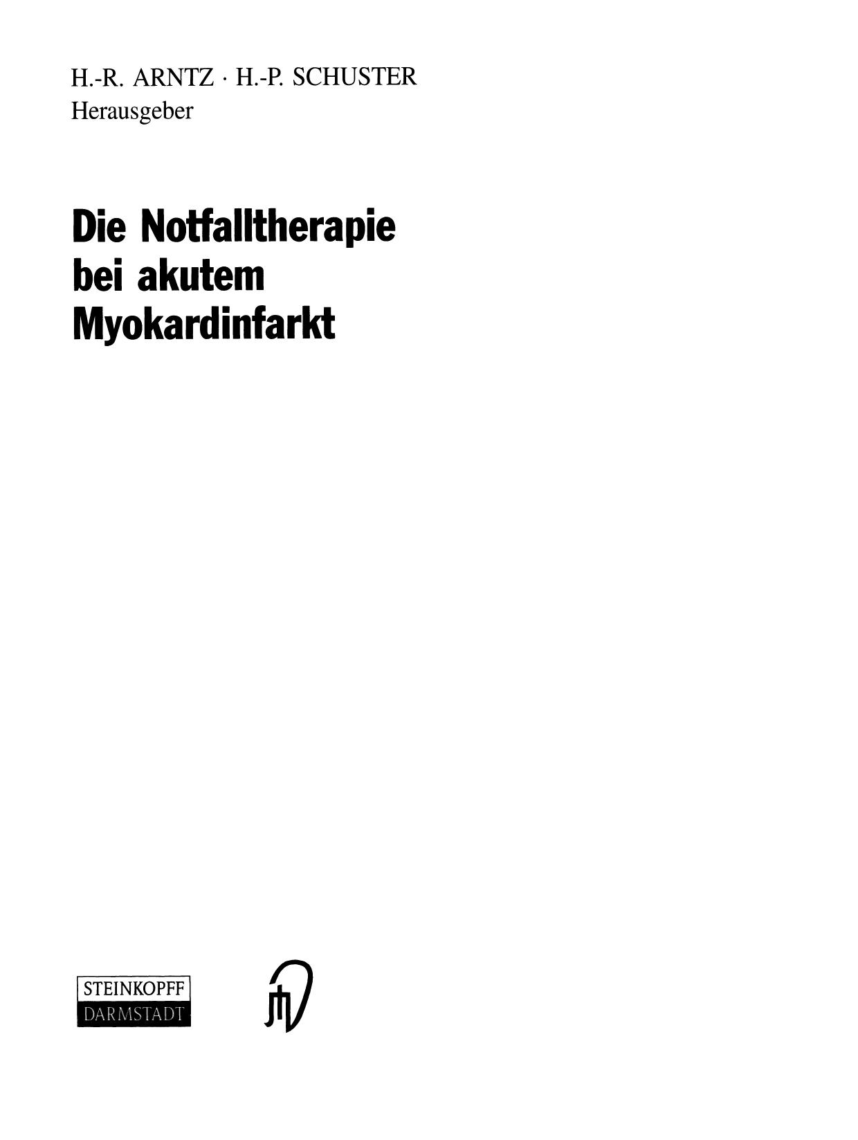 Die Notfalltherapie bei akutem Myokardinfarkt.