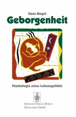 Geborgenheit Psychologie eines Lebensgefühls