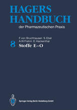 Hagers Handbuch der Pharmazeutischen Praxis : Band 8: Stoffe E-O