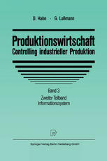 Produktionswirtschaft - Controlling industrieller Produktion : Band 3 Zweiter Teilband Informationssystem