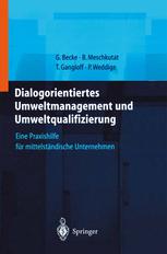 Dialogorientiertes Umweltmanagement und Umweltqualifizierung : Eine Praxishilfe für mittelständische Unternehmen