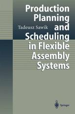 Production Planning and Scheduling in Flexible Assembly Systems