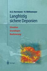 Langfristig sichere Deponien Situation, Grundlagen, Realisierung