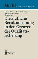 Die ärztliche Berufsausübung in den Grenzen der Qualitätssicherung