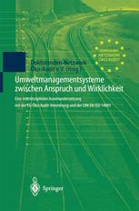 Umweltmanagementsysteme zwischen Anspruch und Wirklichkeit Eine interdisziplinäre Auseinandersetzung mit der EG-Öko-Audit-Verordnung und der DIN EN ISO 14001